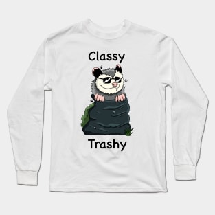 Classy Trashy opossum in trash bag Long Sleeve T-Shirt